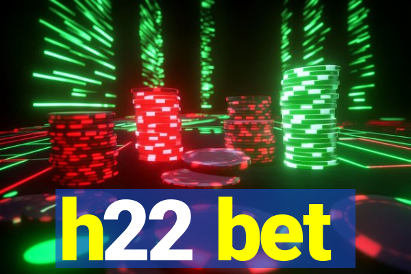 h22 bet